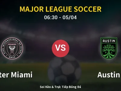 Kết Quả: Inter Miami 2-2 Austin – Highlight & Bàn Thắng | Major League Soccer