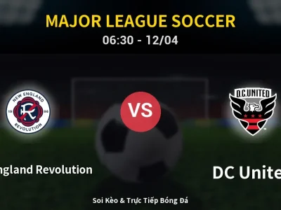 Kết Quả: New England Revolution 1-0 DC United – Highlight & Bàn Thắng | Major League Soccer